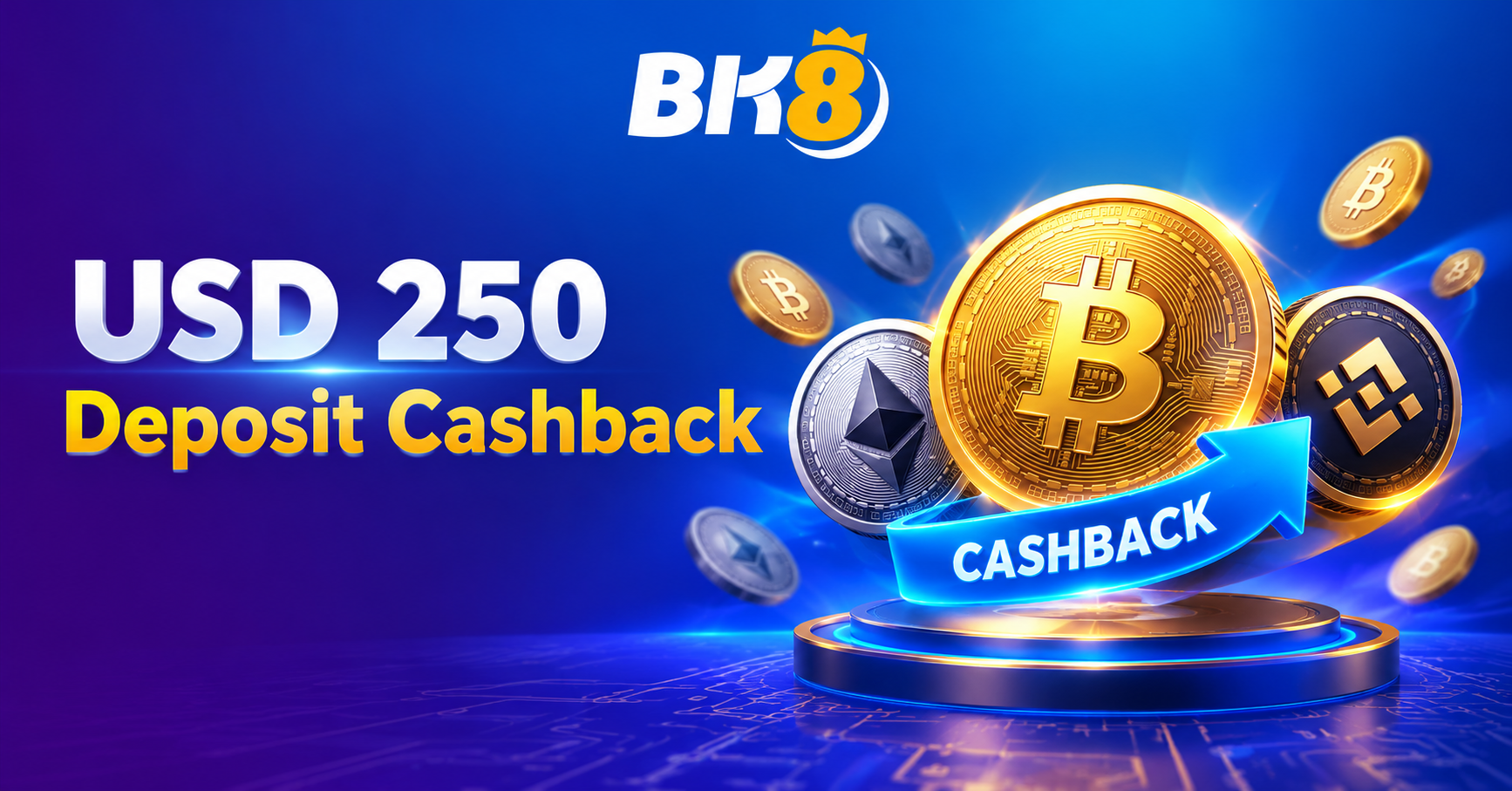 BK8 USD 250 Deposit Cashback